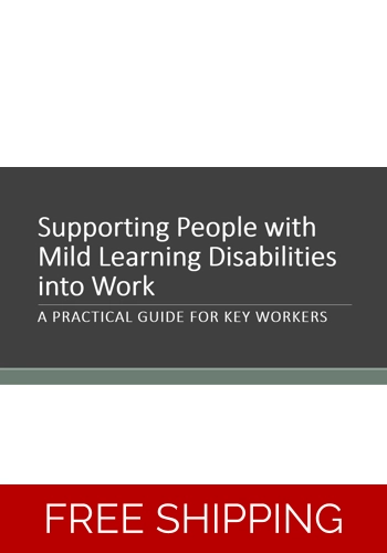 Learning Disabilities (Mild) - Supporting Work - Support Staff & Key Workers